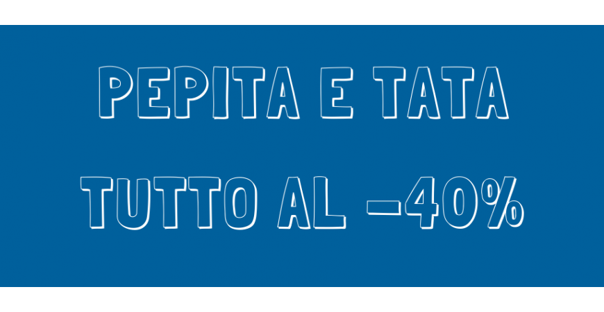 Pepita & Tata' - 40%